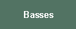 Basses