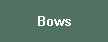 Bows